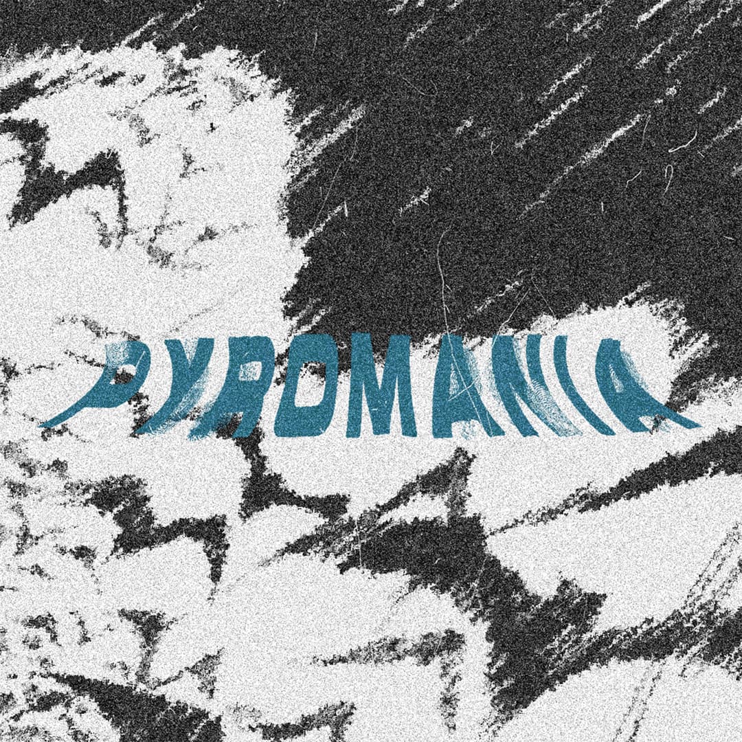 PYROMANIA